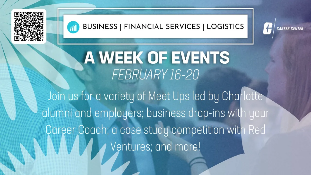 Busines/Financial/Services/Logistics Career Community Week: February 16-20. A week of events.