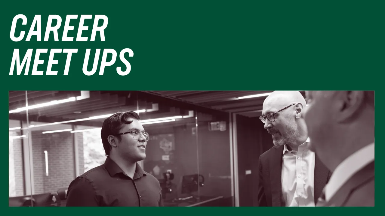 Career Meet Ups and a photo of a confident student talking to employers