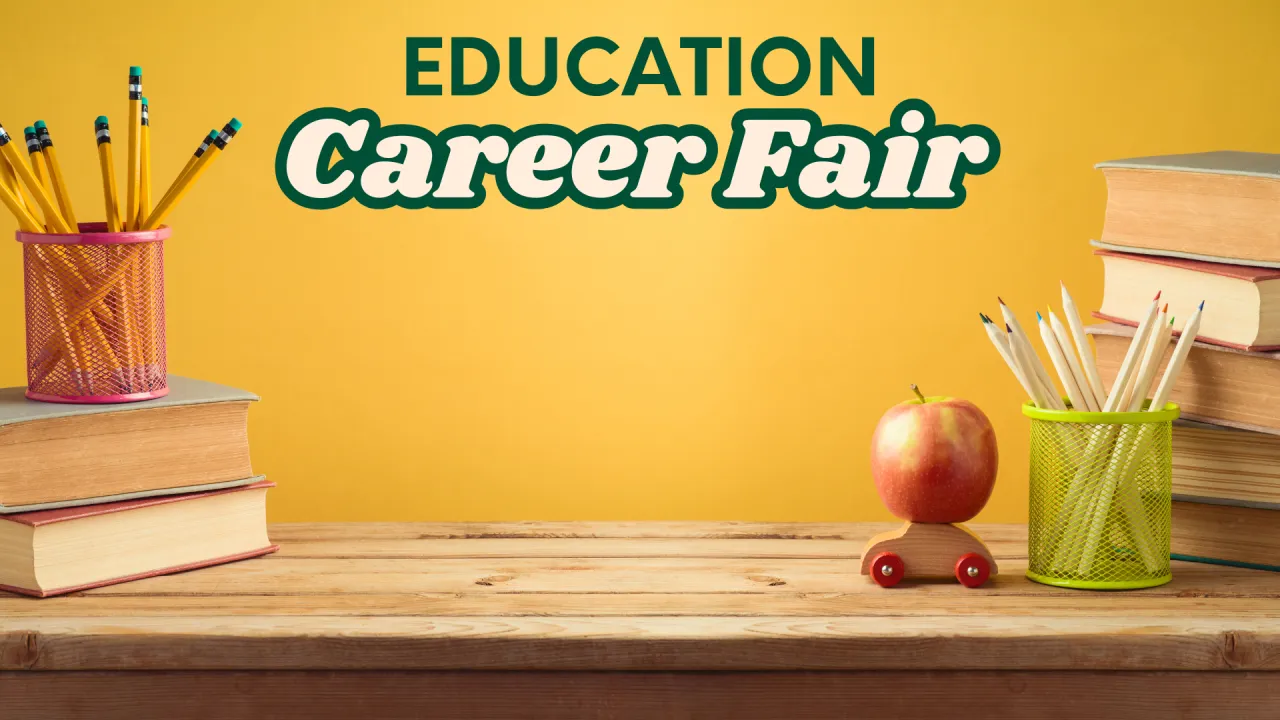 Education Career Fair in green text, surrounded by stacks of books, two cups of pencils, and an apple