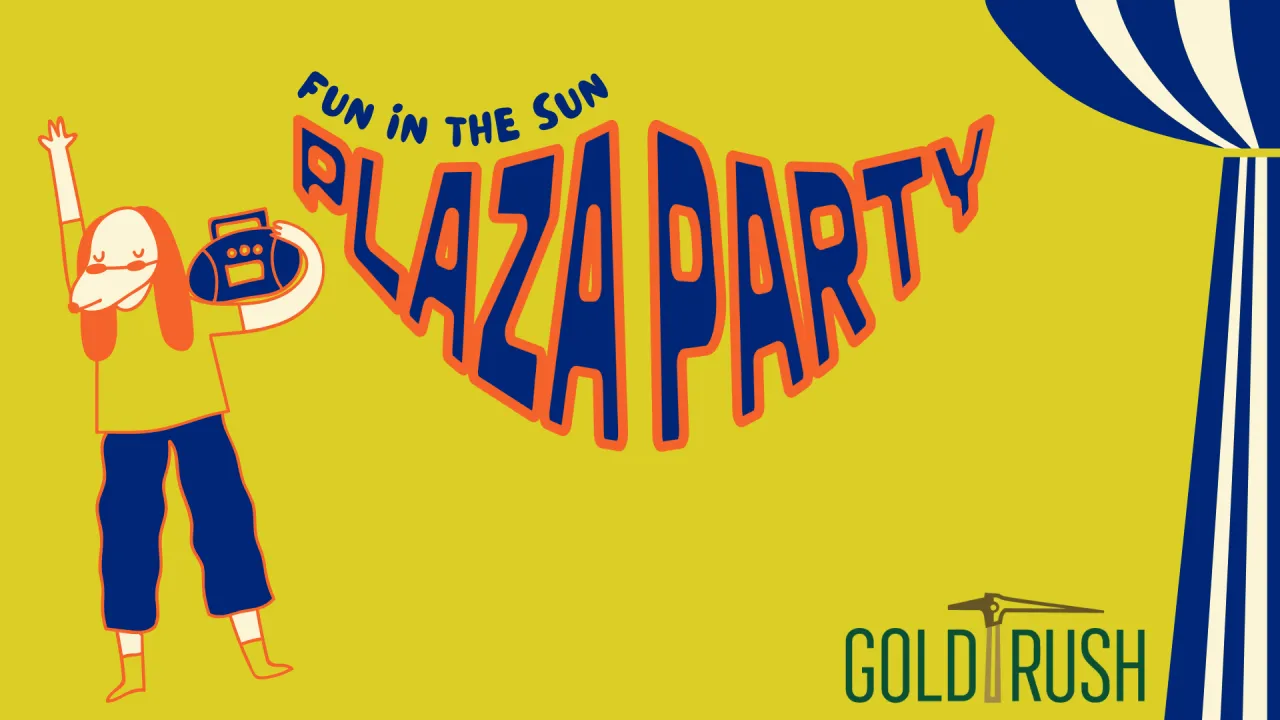 Fun in the sun, plaza party, part of gold rush